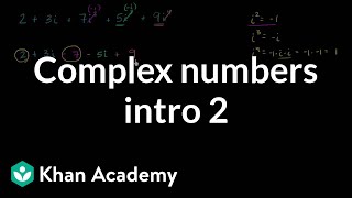 Introduction to complex numbers  Imaginary and complex numbers  Algebra II  Khan Academy [upl. by Ynomrah422]