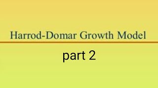 Harrod Domar Growth Model part 2  explained [upl. by Felipa178]