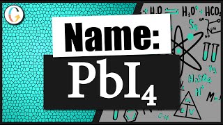 How to name PbI4 [upl. by Araid615]