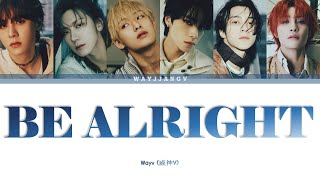 WAYV 威神V — BE ALRIGHT 未来电台 COLOR CODED LYRICS CHNROMENG [upl. by Kriss]