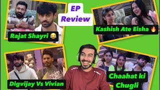 BB18 EP Review Vivians Vs Rajat Karan Shayri Digvijay Right Kashish Ate Eisha Chaahat Rocked [upl. by Matias]