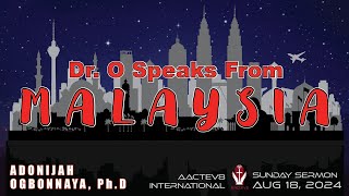 Dr O Sunday Message From Malaysia 081824 [upl. by Aneeram]