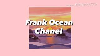 Frank Ocean  Chanel Lyric Video [upl. by Ulick114]