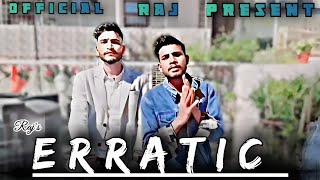 ERRATICOFFICIAL VIDEO  OFFICIAL RAJ  NEW PUNJABI SONG 2024 officialraj trendingsong [upl. by Dnomra]