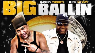 Kasino Yungen Ft r rio da don  Brick Boyz   Big Ballin [upl. by Hillman581]