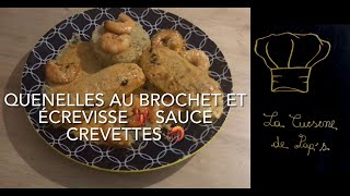 RECETTE FACILE DE QUENELLES AU BROCHET SAUCE CREVETTE [upl. by Caril239]