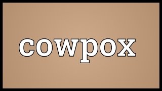 Cowpox Meaning [upl. by Yttak]