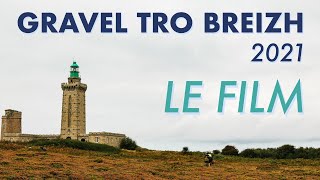 GRAVEL TRO BREIZH 2021  Le film [upl. by Adnahsam734]