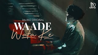 Waade Wafa Ke  JalRaj  Safar  Official Audio  Latest Hindi Song 2020 Original [upl. by Borroff]