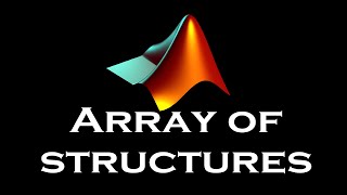 MATLAB  Array of Structures  ماتلاب [upl. by Gschu]