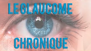 Le Glaucome Chronique Cest quoi [upl. by Inoliel]