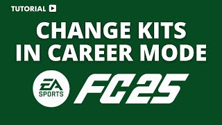 How to change kits in EA FC 25 career mode [upl. by Ainessej162]