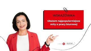 Obalam najpopularniejsze mity o pracy biurowej [upl. by Angelica]