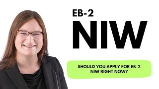 Should you apply for EB2 NIW right now [upl. by Htrag]