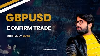 GBPUSD CONFIRM TRADE 20th JULY 2024 [upl. by Nylkaj370]