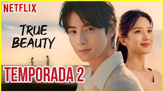 🔥TRUE BEAUTY TEMPORADA 2 ‼️FECHA DE ESTRENO‼️ y todo sobre el drama coreano 🥰😱 [upl. by Asilet]