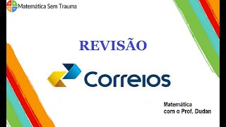 CONCURSO dos CORREIOS  Revisão de Matemática parte 4 [upl. by Manella630]