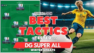 The Best Tactics on FM24 Tested  DG SUPER ALL Winter Update 244 Football Manager 2024 [upl. by Audra]