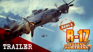 B17 Flying Fortress  The Mighty 8th Redux Trailer [upl. by Ephrayim]