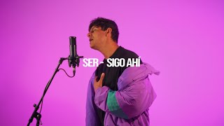 SER  SIGO AHÍ [upl. by Enak]