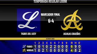 TIGRES DEL LICEY VENCE A LAS AGUILAS CIBAEÑAS 6 POR 4  NUMEROS FINALES [upl. by Arbmat]