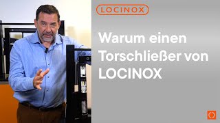 3 Warum einen Torschließer von LOCINOX [upl. by Edualcnaej]