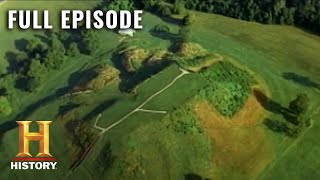 Inside the Secret Mounds Of PreHistoric America  Ancient Mysteries S3  Full Episode  History [upl. by Cleo]