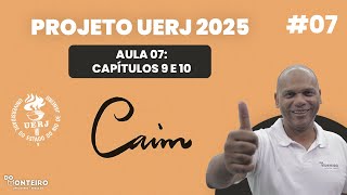 Capítulos 9 e 10  Caim 07  Projeto Específicas UERJ 2025 [upl. by Aniratac96]