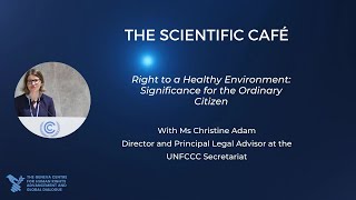 Scientific Café Episode 19 Christine Adam Director and Principal Legal Adviser UNFCCC [upl. by Eillam721]