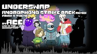 Underswap  Androphono Strike Back Remix by Skelezona ACE [upl. by Antonietta]