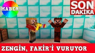 ZENGÄ°N VS FAKÄ°R 53  Zengin Fakiri Vuruyor Minecraft [upl. by Comptom]