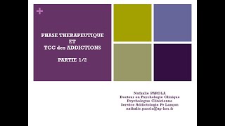 Phase thérapeutique et TCC des addictions  12  Dr Nathalie PAROLA [upl. by Lars]