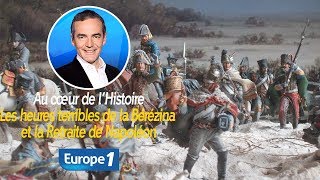 Les heures terribles de la Bérézina et la Retraite de Napoléon Franck Ferrand [upl. by Brosy]