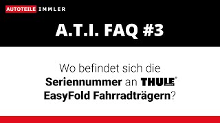 ATI FAQ 3 THULE EasyFold Fahrradträger Seriennummer [upl. by Ki]