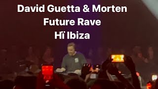 David Guetta amp Morten  Future Rave  Hï Ibiza [upl. by Kaasi]