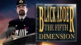 BLACKADDER THE FIFTH DIMENSION Part 1 of 4 [upl. by Norris]