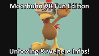 MOORHUHN VR FUN EDITION  UNBOXING  INFOS [upl. by Brie]