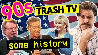 Some History About 90s DAYTIME TRASH TV [upl. by Halfon876]