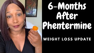 Six Months After Phentermine  My Weight Loss Journey [upl. by Iatnohs]