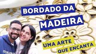 ❤️Conheça o BORDADO da Madeira uma ARTE que encanta❤️ goianosnailhadamadeira [upl. by Uthrop]