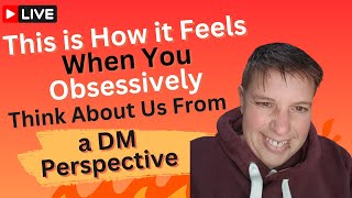 This is How it Feels When You Obsessively Think About Us From a DM Perspective [upl. by Brendon]