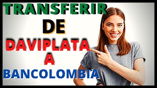 ✅Còmo transferir de daviplata a Bancolombia Ala Mano AbcBeneficios Bancolombia Daviplata [upl. by Moe]