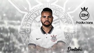 Dentinho ▶ Bem Vindo De Volta Ao Corinthians ⚪ Amazing Skills Goals amp Assists  20202021 HD [upl. by Leciram]