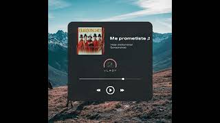 KARAOKE 💔Me prometiste 💔 Vlady Instrumental Lyric  Quirquinchos versión [upl. by Aihpos152]