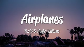 BoB  Airplanes Lyrics ft Hayley Williams [upl. by Shermie]