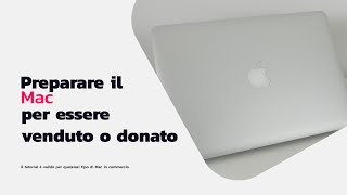 Preparare il Mac per essere venduto o donato [upl. by Edythe]