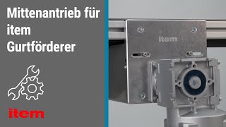 Anleitung Montage eines Mittenantriebs für item Gurtförderer [upl. by Fin]