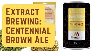 Centennial Brown Ale  Extract Brewing  Muntons Craft Your Own [upl. by Wina]