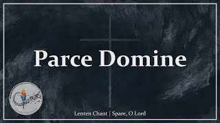 Parce Domine Parce Populo Tuo  Lenten Chant  Gregorian Chant  Choir wLyrics  Sunday 7pm Choir [upl. by Starbuck]