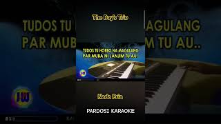 Tudos tu horbo na magulang karaoke the boys trio music lagubatak karaokebatak [upl. by Johnsten721]